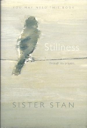 Seller image for Stillness: Through My Prayers for sale by WeBuyBooks