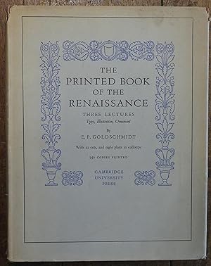 The Printed Book of the Renaissance Three Lectures Type, Illustration, Ornament