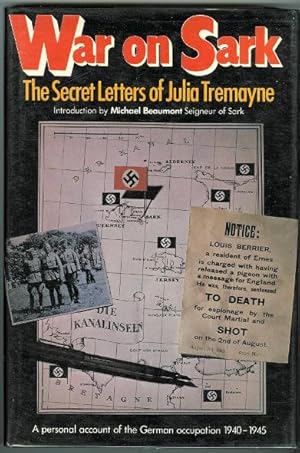 Bild des Verkufers fr WAR ON SARK: THE SECRET LETTERS OF JULIA TREMAYNE. zum Verkauf von Capricorn Books