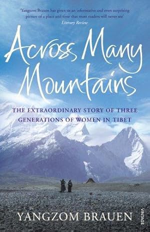 Bild des Verkufers fr Across Many Mountains: The Extraordinary Story of Three Generations of Women in Tibet zum Verkauf von WeBuyBooks