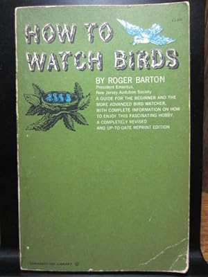 HOW TO WATCH BIRDS