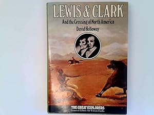 Bild des Verkufers fr Lewis and Clark and the Crossing of North America (The great explorers) zum Verkauf von Goldstone Rare Books