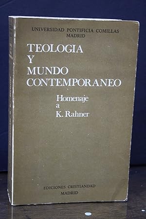 Teología y mundo contemporáneo. Homenaje a K. Rahmer en su 70 cumpleaños.- Vargas-Machuca, A. (Ed...