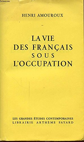 Bild des Verkufers fr La vie des Francais sous l'occupation zum Verkauf von Ammareal