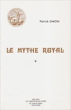 Image du vendeur pour Le Mythe royal mis en vente par Ammareal