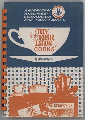 My Fair Lady Cooks [American Airlines Cookbook For Fair Ladies]