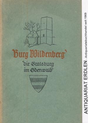 Burg Wildenberg. Die Gralsburg im Odenwald.