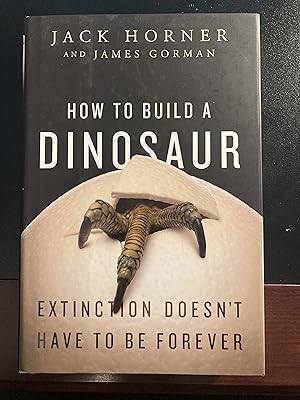 Seller image for How to Build a Dinosaur: Extinction Doesn't Have to Be Forever, First Edition, New for sale by Park & Read Books