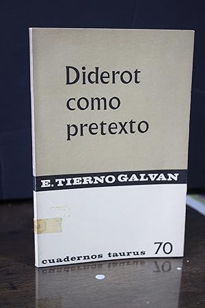 Diderot como pretexto.- Tierno Galván, Enrique.