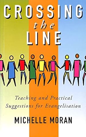 Bild des Verkufers fr Crossing the Line: Teaching and Practical Suggestions for Evangelisation zum Verkauf von WeBuyBooks