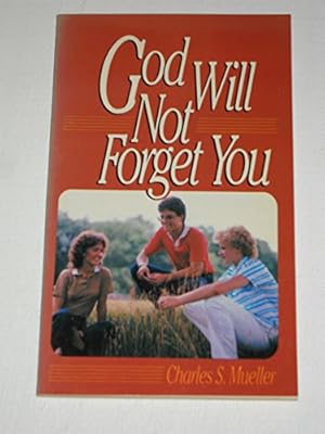 Imagen del vendedor de God Will Not Forget You a la venta por Reliant Bookstore