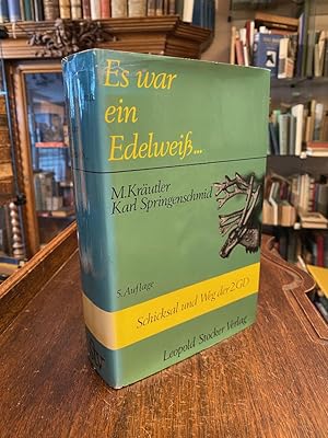 Es war ein Edelweiss : Schicksal und Weg der zweiten Gebirgsdivision : Ein Gedenkbuch.