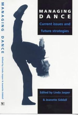 Bild des Verkufers fr Managing Dance: Current Issues and Future Strategies zum Verkauf von WeBuyBooks