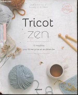 Bild des Verkufers fr Tricot zen- 15 modles pour lcher prise et se dtendre zum Verkauf von Le-Livre