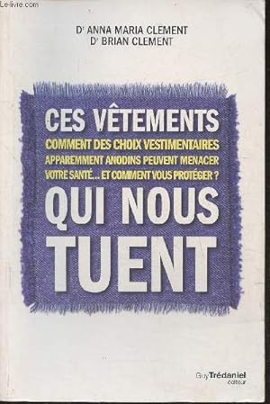 Imagen del vendedor de Ces vtements qui nous tuent a la venta por Le-Livre