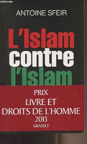 Image du vendeur pour L'Islam contre l'Islam - L'interminable guerre des sunnites et des chiites mis en vente par Le-Livre
