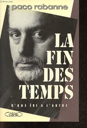 Seller image for La fin des temps - d'une ere a l'autre for sale by Le-Livre