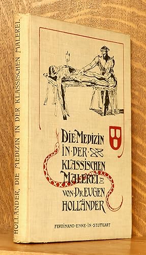 Seller image for DIE MEDIZIN IN DER KLASSISCHEN MALEREI for sale by Andre Strong Bookseller