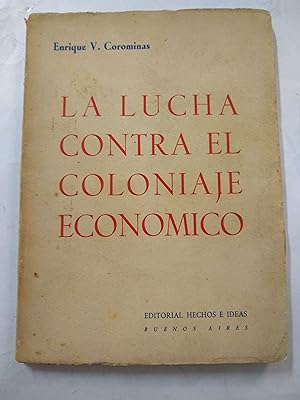 Seller image for La lucha contra el coloniaje economico for sale by Libros nicos