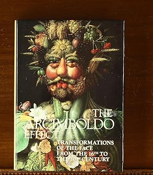 The Arcimboldo Effect: Transformations of the Face from the 16th to the 20th Century