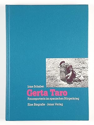 Seller image for Gerta Taro. Fotoreporterin im spanischen Brgerkrieg. Eine Biografie. for sale by Unterwegs Antiquariat M.-L. Surek-Becker