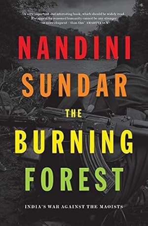 Bild des Verkufers fr The Burning Forest: India's War Against the Maoists zum Verkauf von WeBuyBooks