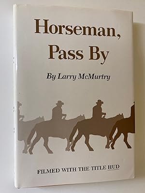 Seller image for Horseman, Pass By (Signed Copy) for sale by M.S.  Books