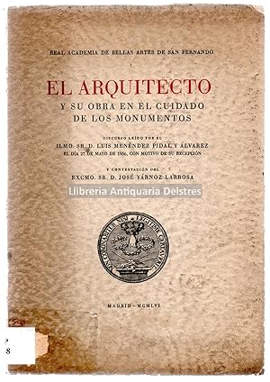 Imagen del vendedor de El arquitecto y su obra en el cuidado de los monumentos. Discurso. [Dedicatoria autgrafa y firmado por el autor M. Pidal]. a la venta por Llibreria Antiquria Delstres