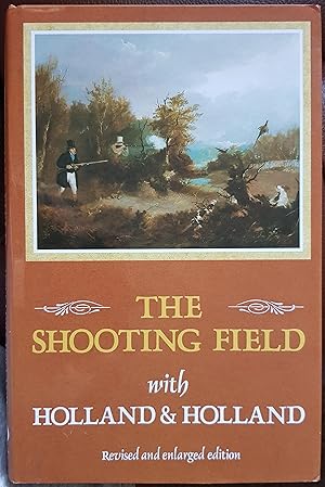 Seller image for The Shooting Field with Holland: Revised (Revised and Enlarged Edition) for sale by Hanselled Books