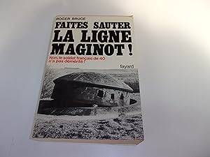 Seller image for FAITES SUTER LA LIGNE MAGINOT for sale by occasion de lire