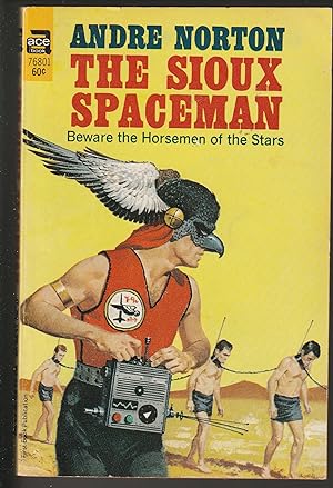 Bild des Verkufers fr The Sioux Spaceman zum Verkauf von Brenner's Collectable Books ABAA, IOBA