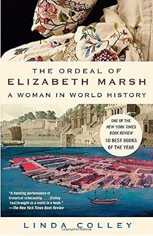 Bild des Verkufers fr The Ordeal of Elizabeth Marsh: A Woman in World History zum Verkauf von WeBuyBooks