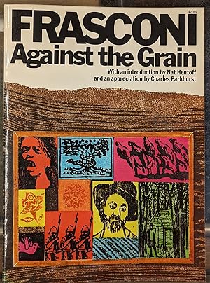 Seller image for Frasconi: Against the Grain for sale by Moe's Books