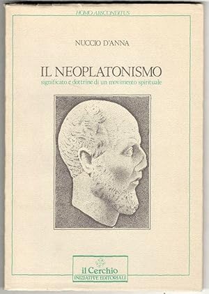 Image du vendeur pour Il Neoplatonismo. Significato e dottrine di un movimento spirituale mis en vente par Libreria antiquaria Atlantis (ALAI-ILAB)