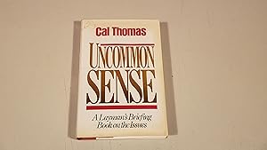 Seller image for Uncommon Sense: A Layman's Briefing Book On The Issues: Signed for sale by SkylarkerBooks