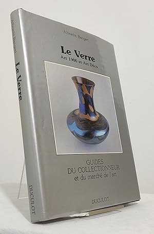 Le verre. Art 1900 et Art Déco