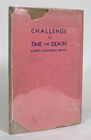 Image du vendeur pour Challenge to Time and Death mis en vente par Minotavros Books,    ABAC    ILAB