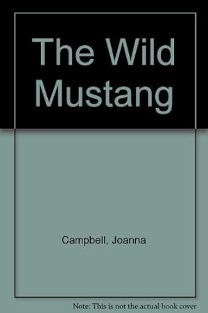 Image du vendeur pour The Wild Mustang mis en vente par Reliant Bookstore