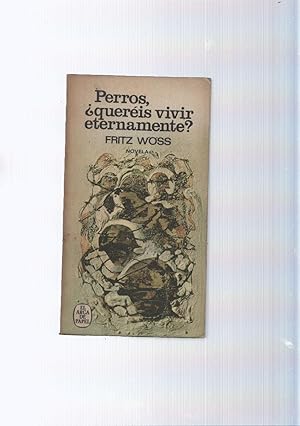 Image du vendeur pour El arca de papel num. 23: Perros, quereis vivir eternamente mis en vente par El Boletin