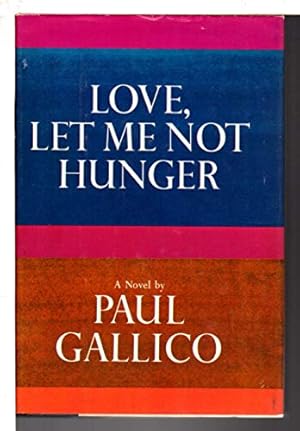 Imagen del vendedor de Love, Let Me Not Hunger a la venta por WeBuyBooks