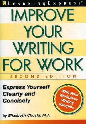 Bild des Verkufers fr Improve Your Writing for Work: Express Yourself Clearly and Concisely zum Verkauf von WeBuyBooks
