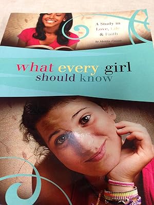 Seller image for What Every Girl Should Know (A Study in Love, Life & Faith) for sale by Reliant Bookstore