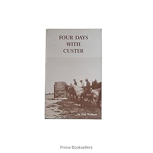 Seller image for Four Days with Custer for sale by Prime Booksellers