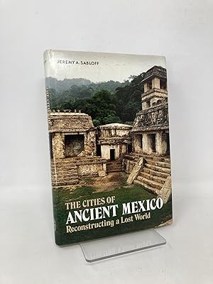Bild des Verkufers fr The cities of ancient Mexico: Reconstructing a lost world zum Verkauf von Southampton Books