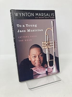 Bild des Verkufers fr To a Young Jazz Musician: Letters from the Road zum Verkauf von Southampton Books