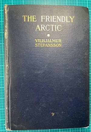 THE FRIENDLY ARCTIC (Signed by author)
