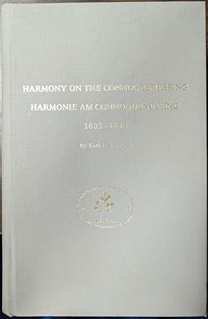 Imagen del vendedor de Harmony on the Connoquenessing, 1803-1815 George Rapp's First American Harmony a Documentary History Harmonie Am Connoquenessing Georg Rapps Erste Amerikanische Harmonie a la venta por Willis Monie-Books, ABAA