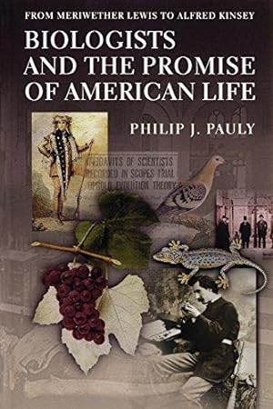 Bild des Verkufers fr Biologists and the Promise of American Life: From Meriwether Lewis to Alfred Kinsey zum Verkauf von WeBuyBooks