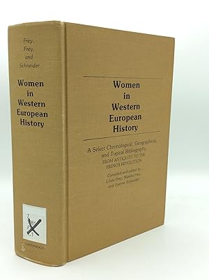 Imagen del vendedor de WOMEN IN WESTERN EUROPEAN HISTORY: A Select Chronological, Geographical, and Topical Bibliography from Antiquity to the French Revolution a la venta por Kubik Fine Books Ltd., ABAA