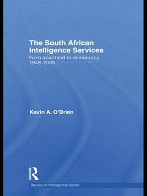 Seller image for South African Intelligence Services : From Apartheid to Democracy, 1948-2005 for sale by GreatBookPricesUK